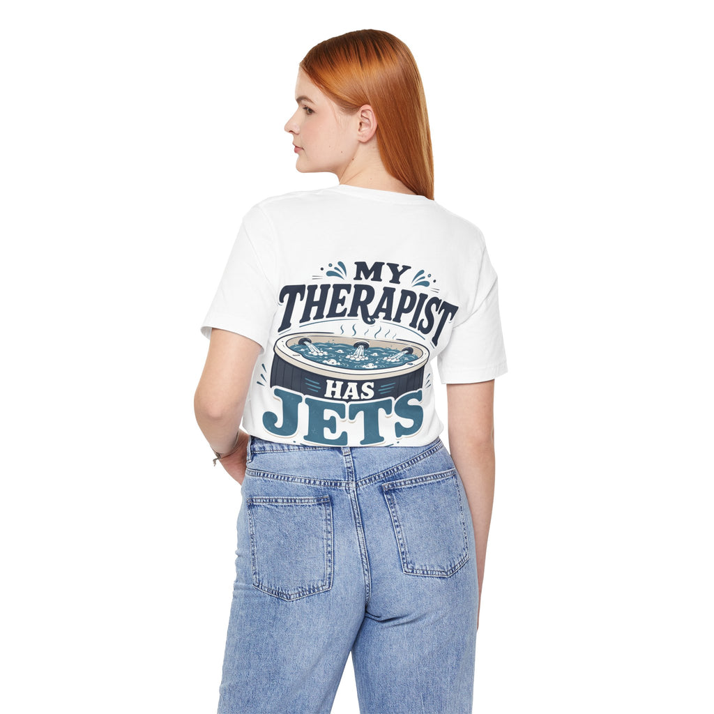 My Therapist Has Jets Hot Tub T-Shirt