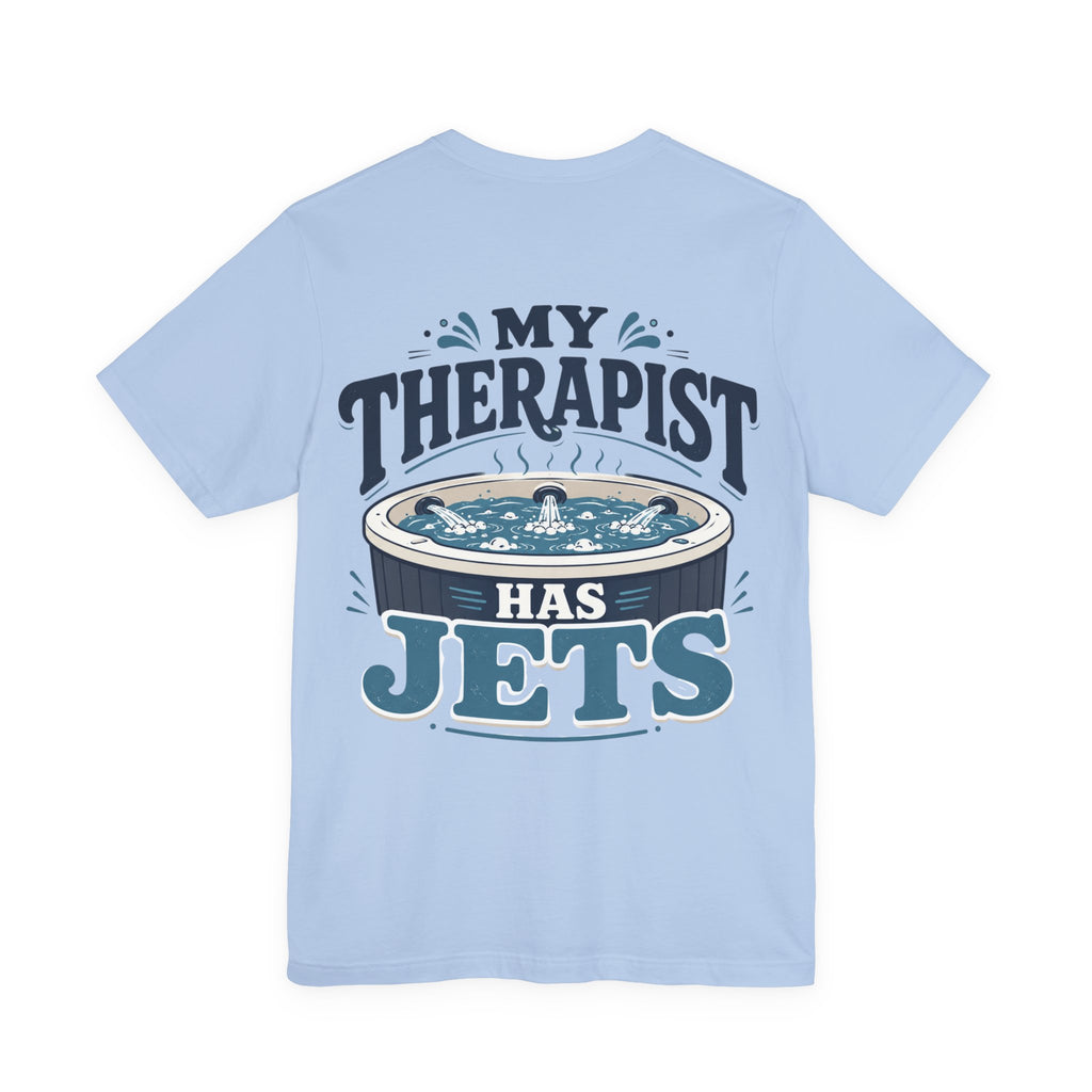 My Therapist Has Jets Hot Tub T-Shirt