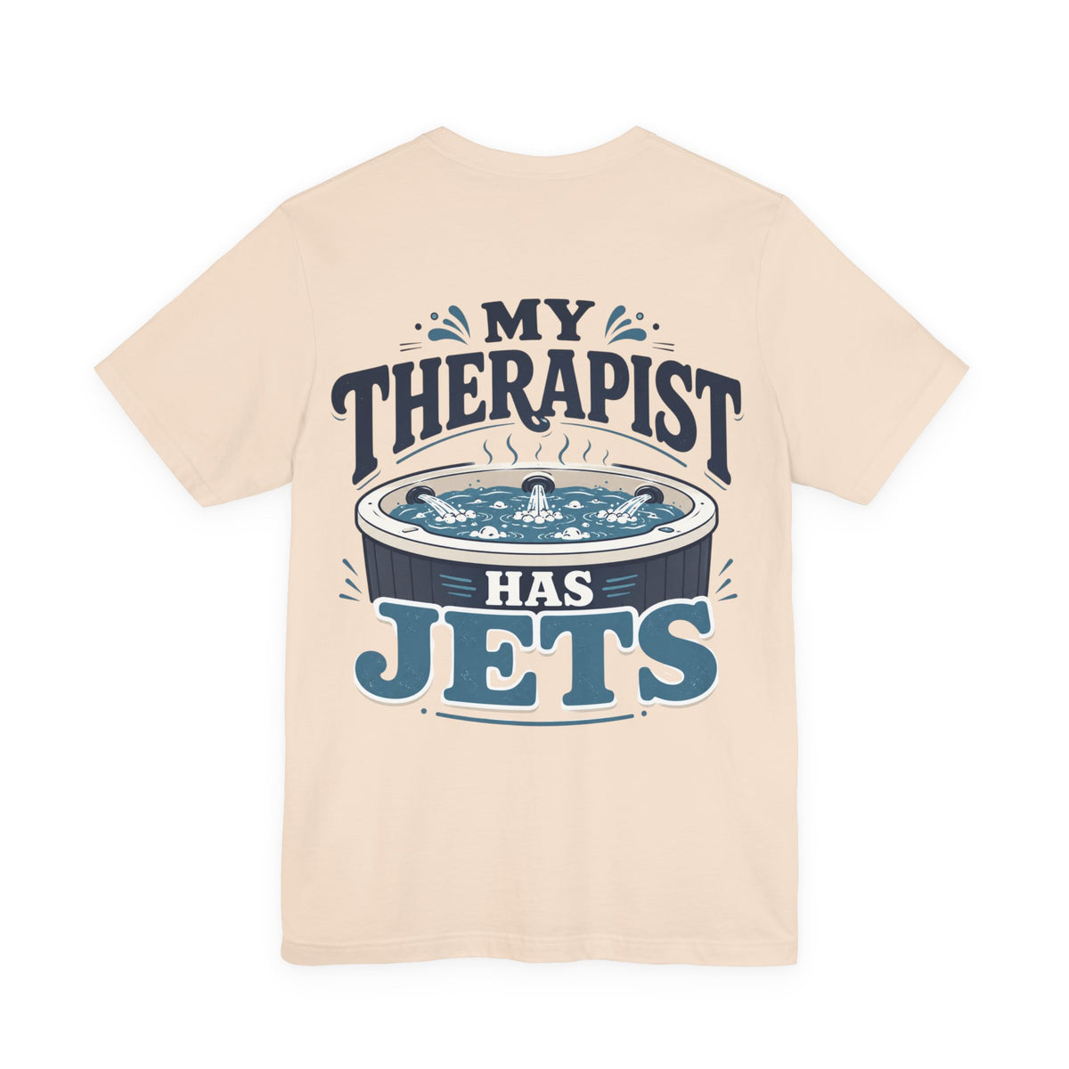 My Therapist Has Jets Hot Tub T-Shirt