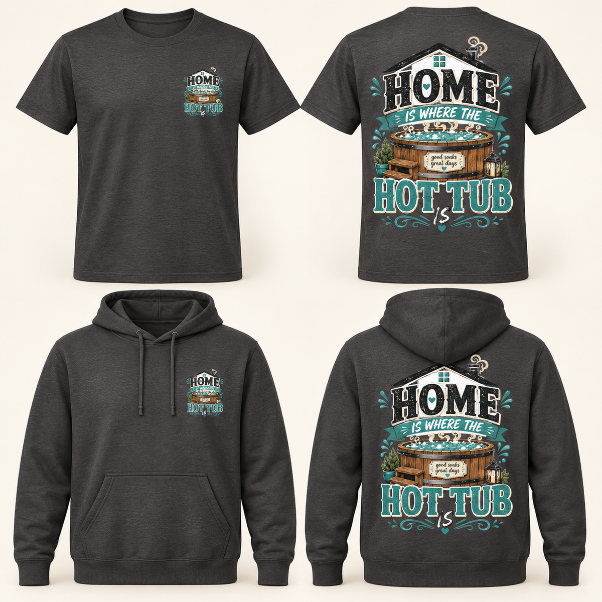 Home Is Where the Hot Tub Is T-Shirt & Hoodie front and back product mockup