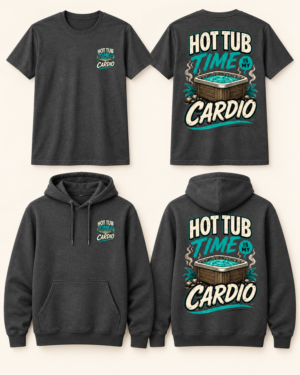 Hot Tub Time Is My Cardio T-Shirt & Hoodie front and back product mockup
