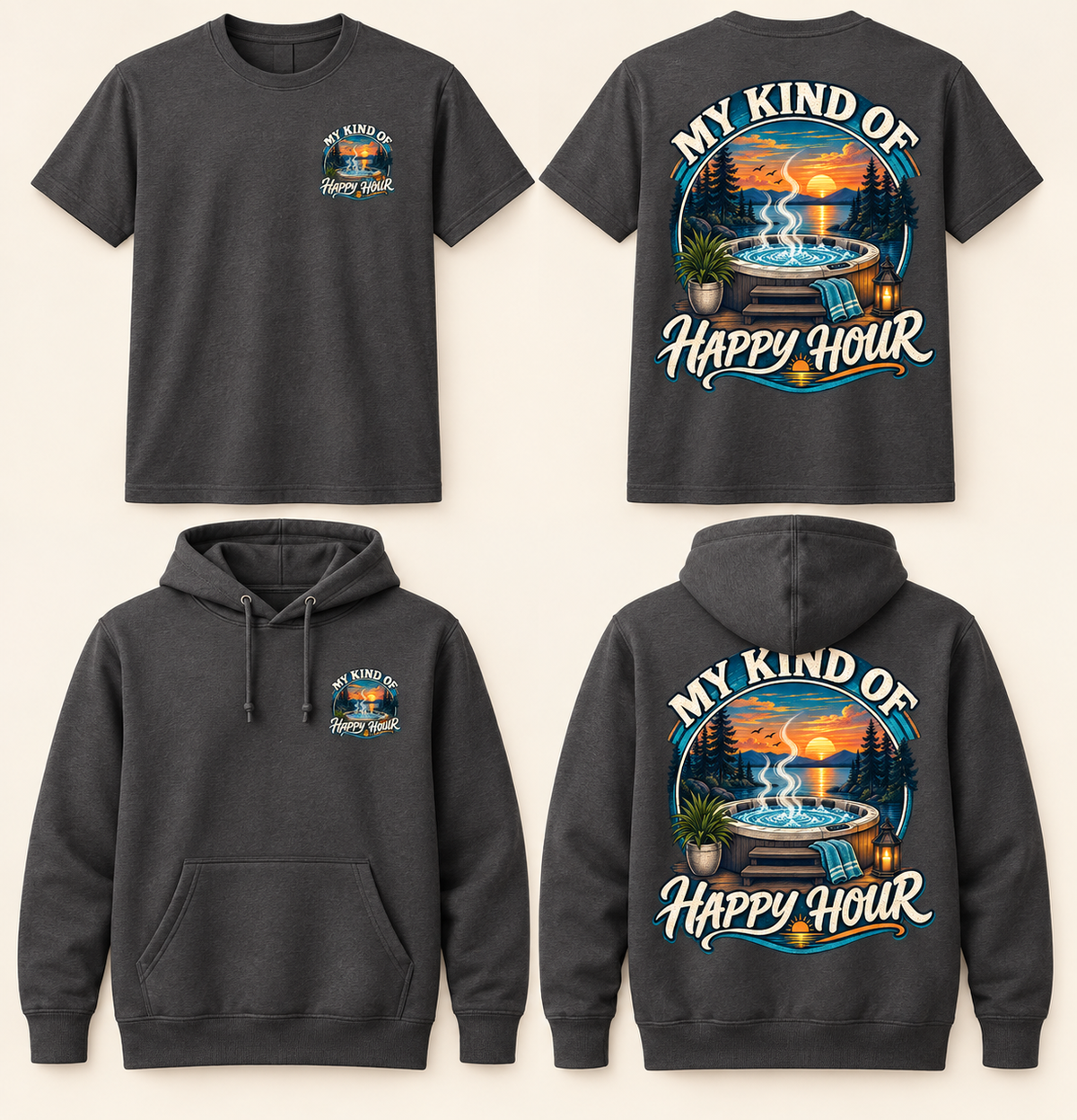 My Kind of Happy Hour Hot Tub T-Shirt & Hoodie front and back product mockup