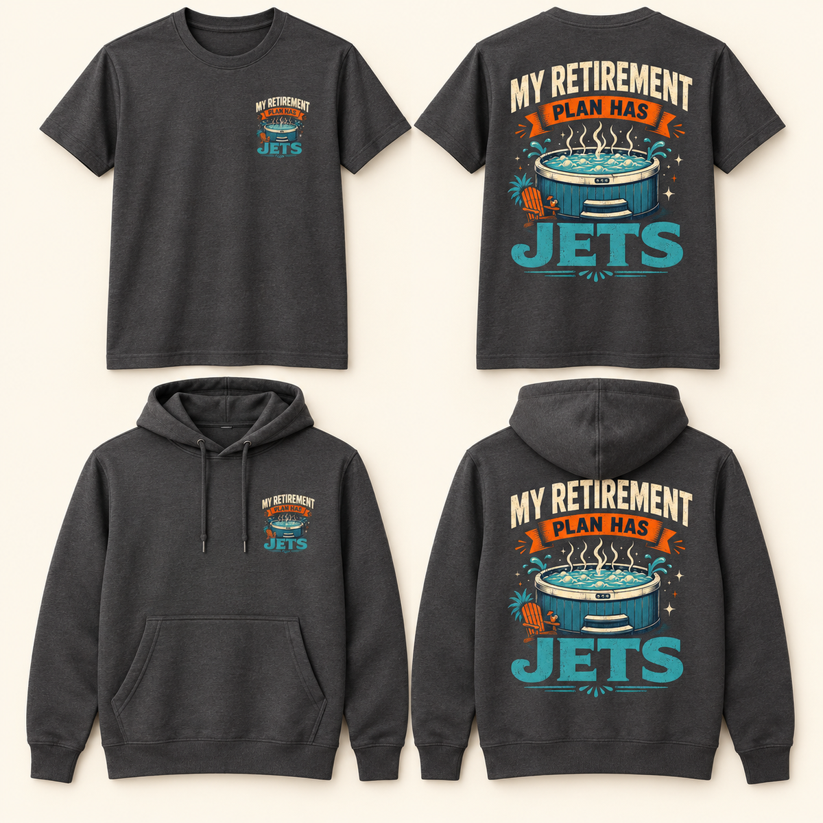 My Retirement Plan Has Jets Hot Tub T-Shirt & Hoodie front and back product mockup