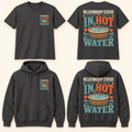 Relationship Status: In Hot Water T-Shirt & Hoodie front and back product mockup