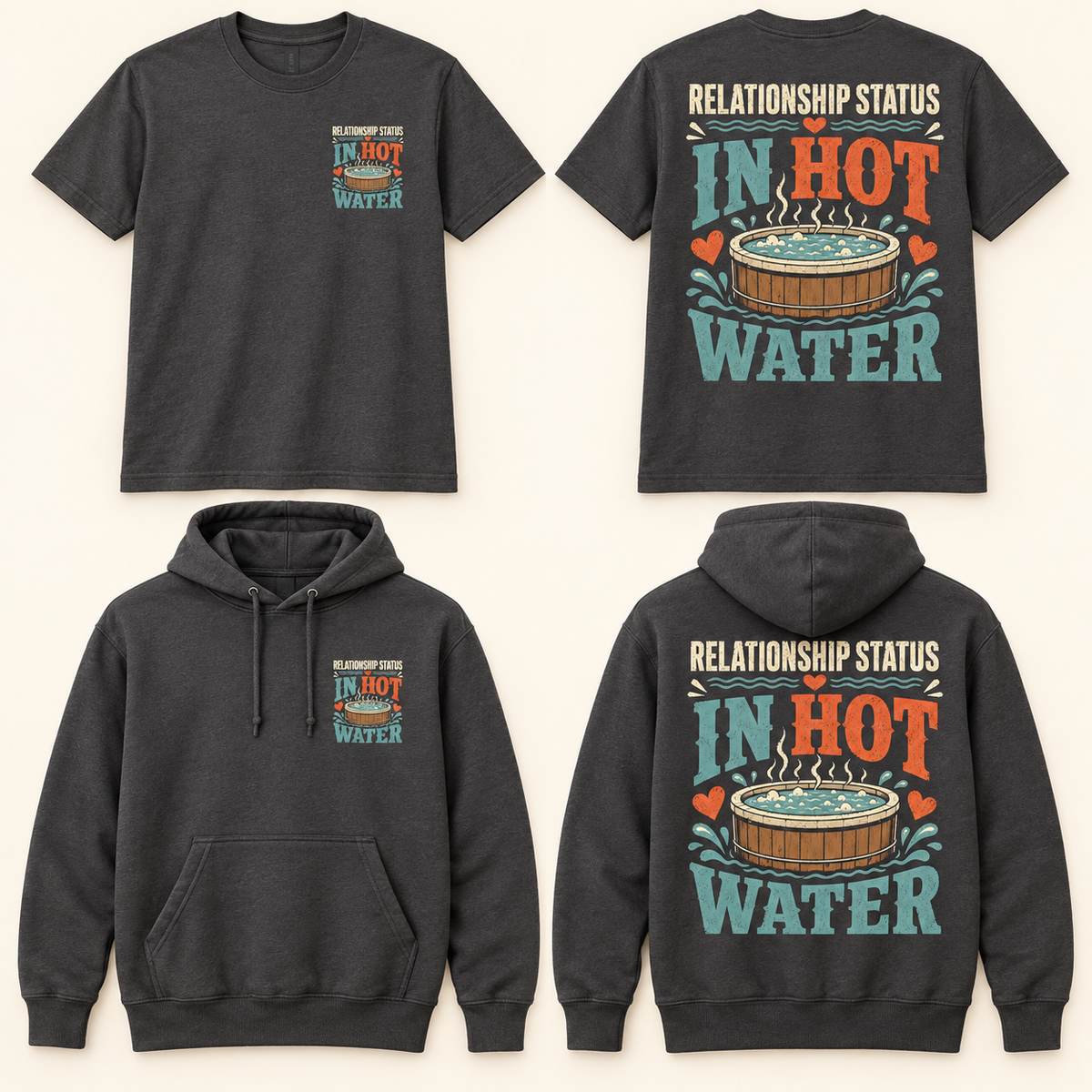 Relationship Status: In Hot Water T-Shirt & Hoodie front and back product mockup